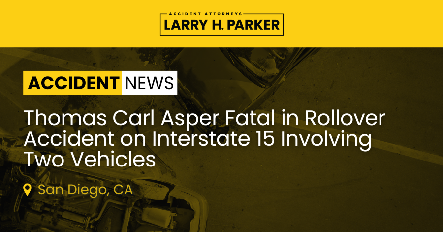 Thomas Carl Asper Fatal in Rollover Accident on Interstate 15 Involving Two Vehicles