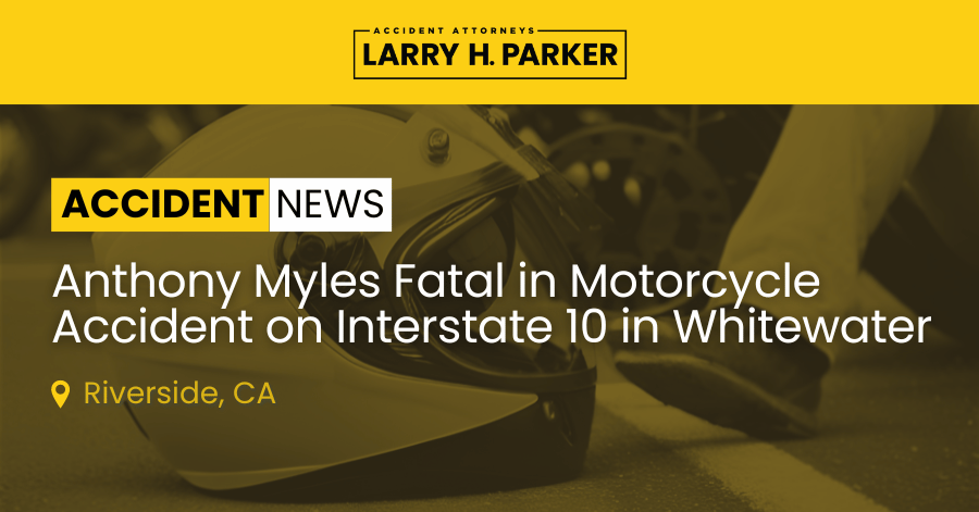 Anthony Myles Fatal in Motorcycle Accident on Interstate 10 in Whitewater
