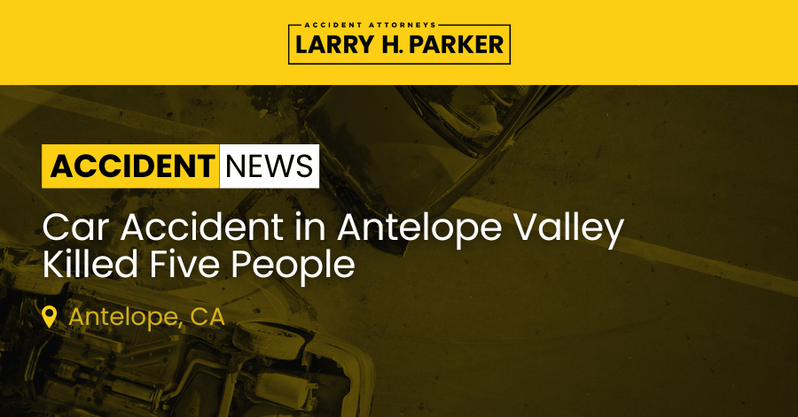 Car Accident in Antelope Valley: Five People Fatal 
