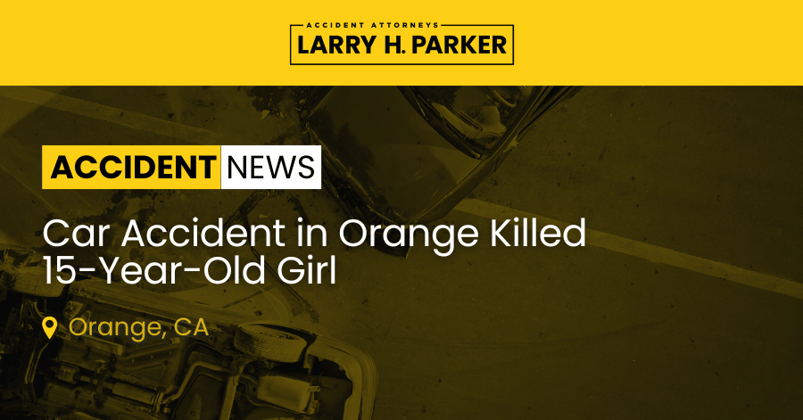 Car Accident in Orange: 15-Year-Old Girl Fatal 