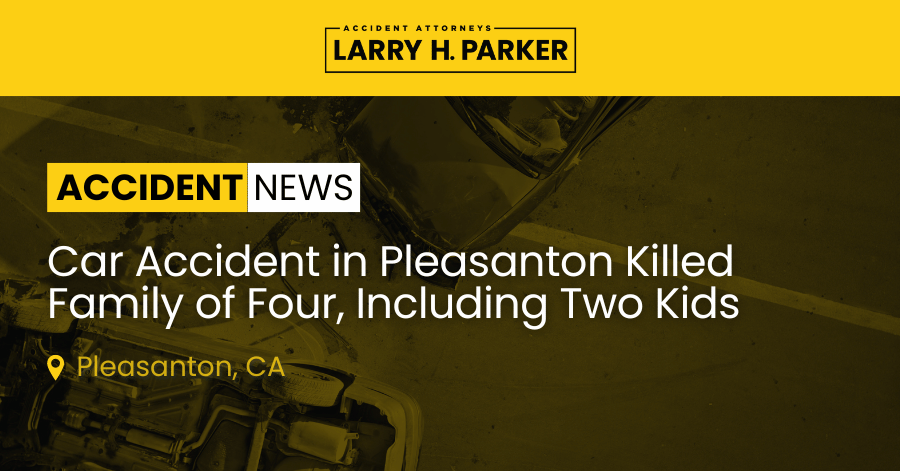 Car Accident in Pleasanton: Family of Four Fatal 
