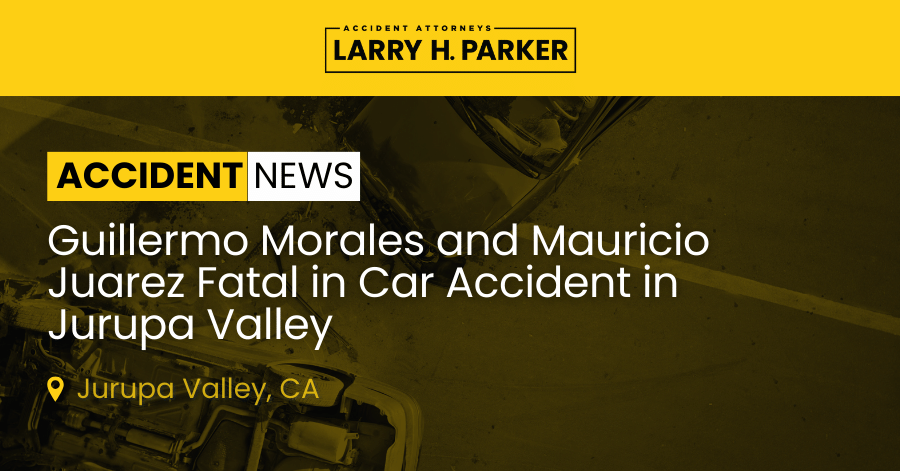 Guillermo Morales and Mauricio Juarez Killed in Car Accident in Jurupa Valley 