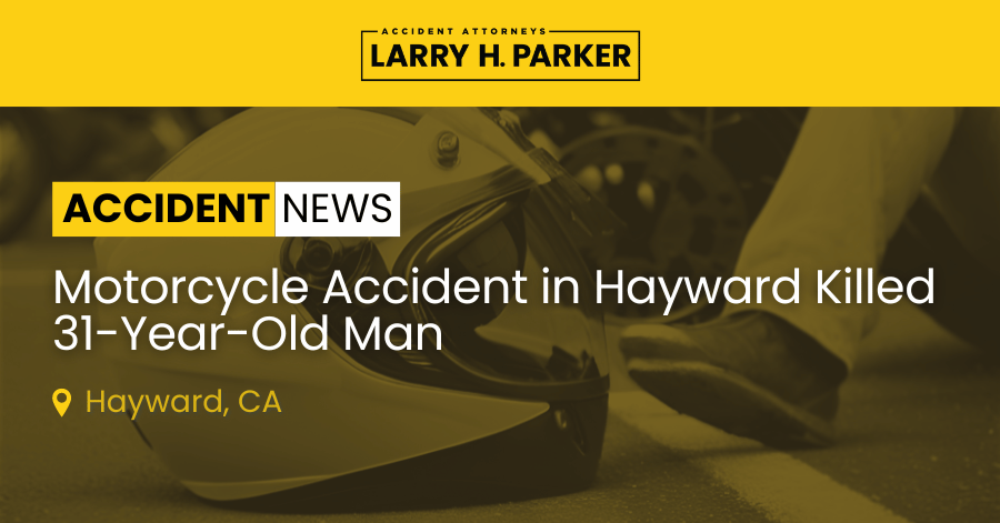 Motorcycle Accident in Hayward: 31-Year-Old Man Fatal 